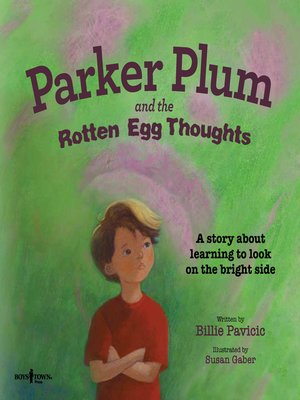 cover image of Parker Plum and the Rotten Egg Thoughts: A story about learning to look on the bright side